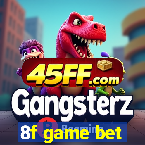 8f game bet
